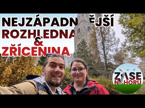 Nejzápadnější rozhledna a zřícenina ČR