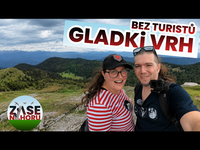 Slovinsko (2/2): Výšlap na Gladki Vrh bez turistů